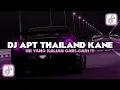 Download Lagu DJ APT THAILAND KANE APRI RMX VIRAL TIKTOK 2025