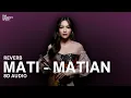 Download Lagu Mati Matian (8D AUDIO) - Mahalini