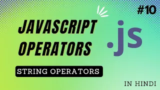 String Operator in JavaScript in Hindi JavaScript Tutorial