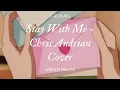 Stay With Me (Chris Andrian) - LoFi Remix ( Aprian Irfani )