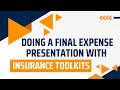 Doing a Final Expense presentation with Insurance Toolkits