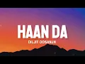 Haan Da - Diljit Dosanjh (Lyrics)