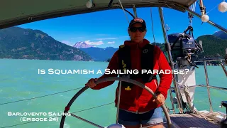 Is Squamish a Sailing Paradise? (Episode 24) 4K