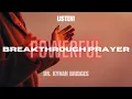 Supernatural BREAKTHROUGH Prayers and Declarations with Dr Kynan Bridges Listen Pray and SHARE