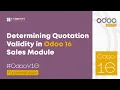 How to Determine Quotation Validity in Odoo 16 Sales App Odoo 16 Functional s