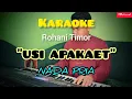 Download Lagu USI APAKAET || Nada Pria || Lagu Timor Dawan Versi Karaoke