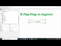 how to use D Flip Flop in logisim use of D Flip Flop in logisim