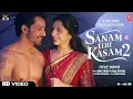 Download Lagu Sanam Teri Kasam 2 |Title SongHarshvardhan Rane | Himesh| Reshammiya, Ankit Tiwari |Full song