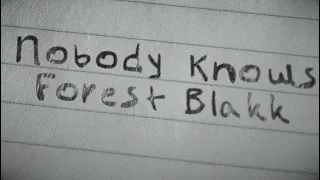 Forest Blakk Nobody Knows Official Lyric Video 