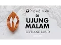 Download Lagu Payung Teduh - Di Ujung Malam (Live And Loud)