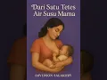 Lagu Terbaru Untuk Mama (Dari Satu Tetes Air Susu Mama)