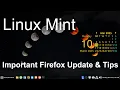 Linux Mint - Important Firefox Update tips