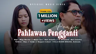 pompi pahlawan pengganti official music video