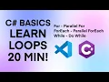 C Basics Learn C Loops For While Do-While Foreach Parallel Which One Fits Best