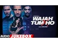 Download Lagu Wajah Tum Ho Jukebox | Full Album | Sana Khan, Sharman, Gurmeet | Vishal Pandya | T-Series