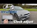 How to adjust clock and change time on a Hyundai