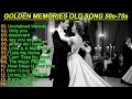 Golden Memories Old Songs 50s–70s | Best Oldies Music Playlist – Timeless Classics \u0026 Nostalgic Hits