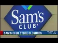 Sam s Club closing