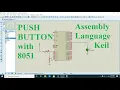 push button with 8051 assembly language assembly program for push button with 8051 in