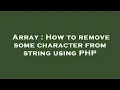 Array How to remove some character from string using PHP