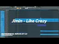 Jimin(지민) - Like Crazy Instrumental(Remake By S.K)FL Studio FLP