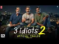 Lagu 3 IDIOTS - 2 | Official Trailer | Aamir Khan, Sharman Joshi, R. Madhavan, Rajkumar Hirani | In 2026