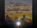 PARADIGM SESSION - Naheda