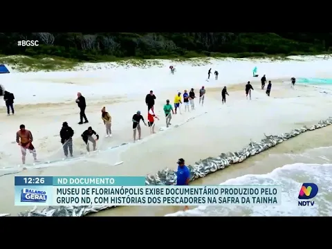 Pesca da tainha em destaque: documentário da NDTV no Museu de Florianópolis