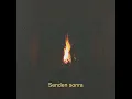 Senden Sonra - Yedinci Ev & Birkan Nasuhoğlu