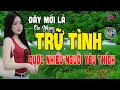 Download Lagu 20/09 Mở Loa Hết Cỡ LK Nhạc Trữ Tình Bolero CỰC ÊM TAI Ru NGủ Về Đêm ♫ LK Nhạc Vàng Xưa MỚI RA LÒ