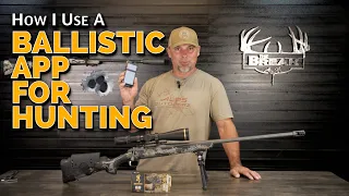Ballistic App for Hunting How I Use It