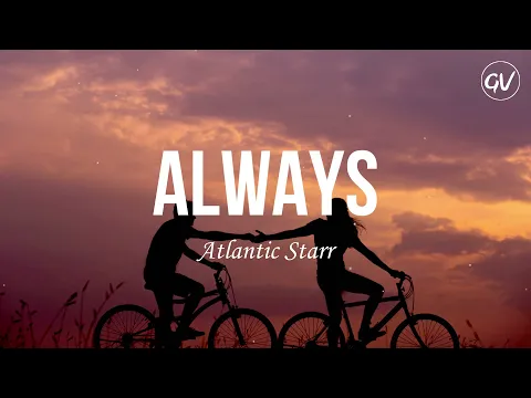 Download MP3 Atlantic Starr - Always [Lyrics]