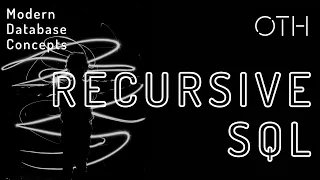 Modern Database Concepts - Recursive SQL Queries