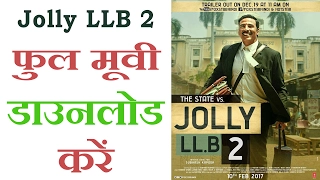 jolly llb 2 full leaked movie download 2017 hd