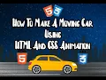 How To Make A Moving Car Using HTML And CSS Animation