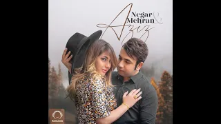 Negar Mehran Aziz موزیک ویدئو تو گلی و من خار عزیز دلمو به دست آر عزیز عزیز نگار و مهران 