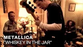 metallica whiskey in the jar official music video 