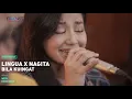 BILA KUINGAT - LINGUA X NAGITA
