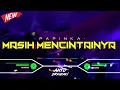 Download Lagu DJ MASIH MENCINTAINYA - PAPINKA‼️ VIRAL TIKTOK || FUNKOT VERSION