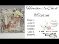 Make in 4 minutes Shabby chic handmade card tutorial with embroidered lace