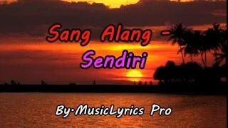 sang alang sendiri lirik