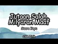 Jutaan Salah, Milyaran Maaf - Suara Kayu (Lirik)