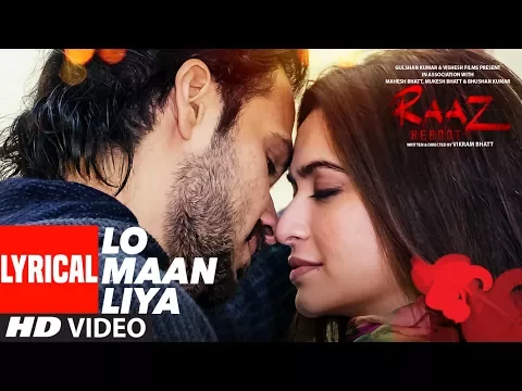 Download MP3 LO MAAN LIYA Lyrical | Raaz Reboot | Arijit Singh | Emraan Hashmi, Kriti Kharbanda, Gaurav Arora