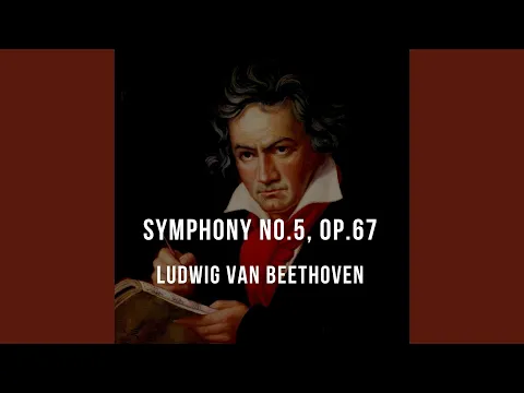 Download MP3 Ludwig Van Beethoven: Symphony No. 5, Op. 67