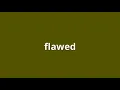 what is the meaning of flawed
