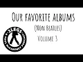 Lagu Ranking Our Favorite Albums Volume 3! (Non-Beatles 10 to 1)