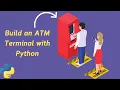 Python Tutorial How to Build Your First ATM Terminal with Code Source