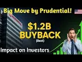 Big News for Prudential Investors 1 2B Share Buyback Explained