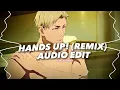 hands up! (ayesha remix) || 6arelyhuman, kets4eki [edit audio]