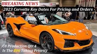 2023 Corvette Key Dates for Pricing and Orders: C8 Production Qtr 4 * Is The Z06 Taking Priority